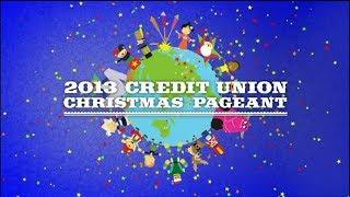 2013 Credit Union Christmas Pageant [upl. by Ayouqes630]