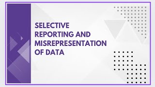 Selective reporting and misrepresentation of data [upl. by Abehsat]