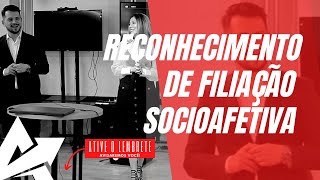 DIREITO DE FAMÍLIA Reconhecimento de filiação socioafetiva [upl. by Akiem]