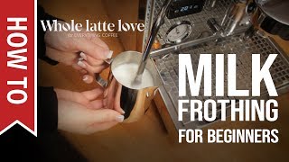 How To Milk Frothing for Beginners 5 Tips [upl. by Oinotla]