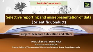 Selective reporting and misrepresentation of data  Scientific Conduct [upl. by Ardnaek961]