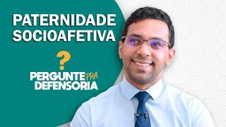 Paternidade socioafetiva O que é Como fazer o reconhecimento [upl. by Avie]